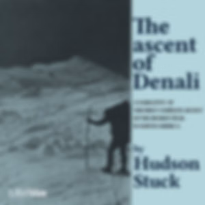 Ascent of Denali, The by Hudson Stuck (1863 - 1920)
