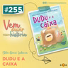 255: Dudu e a Caixa