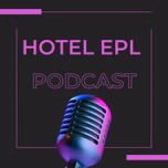 Hotel EPL Podcast