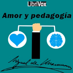 Amor y pedagogía by Miguel de Unamuno (1864 - 1936)