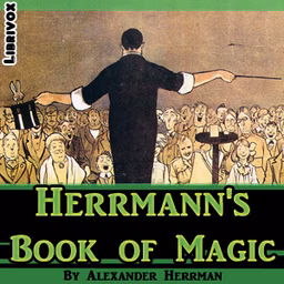 Herrmann's Book of Magic by Alexander Herrmann (1844 - 1896)