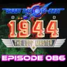 Episode 086 - 1944 (August 2025)
