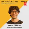 E.197 Hablemos con Pablo Cerezo