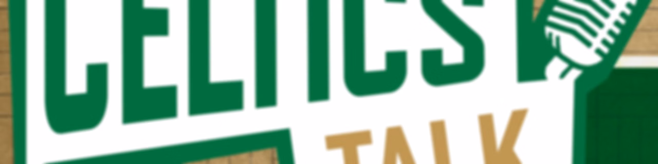 Celtics Talk