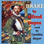 Drake by Alfred Noyes (1880 - 1958)