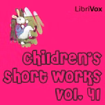 Children's Short Works, Vol. 041 by Various