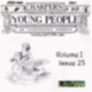 Harper's Young People, Vol. 01, Issue 25, April 20, 1880 by Various