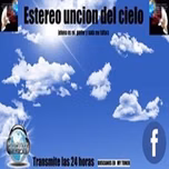 Estereo Uncion del Cielo