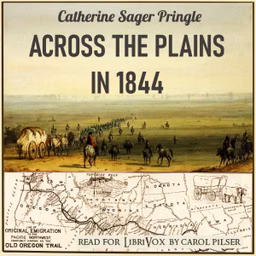 Across the Plains in 1844 by Catherine Sager Pringle (1835 - 1910)