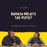 EP 246: Bahasa Melayu Tak Puitis?