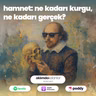 55 | Hamnet: Ne Kadarı Kurgu Ne Kadarı Gerçek?