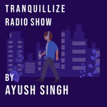 Tranquillize Radio Show