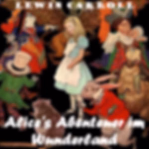 Alice's Abenteuer im Wunderland by Lewis Carroll (1832 - 1898)