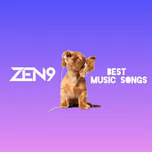 ZEN9 Best Music Songs