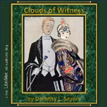 Clouds of Witness (Version 2, Dramatic Reading) by Dorothy L. Sayers (1893 - 1957)