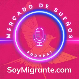 MERCADO de SUEÑOS - SoyMigrante.com