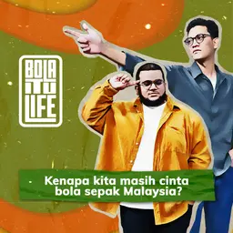 Membina bola sepak Malaysia untuk generasi akan datang! | Bola itu Life