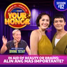 EP 82: In Aid of Beauty or Brains: Alin ang mas Importante?