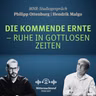 Die kommende Ernte – Ruhe in Gottlosen Zeiten | Philipp Ottenburg, Hendrik Malgo (Studiogespräch)
