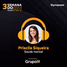 Semana do RH 3ª edição: Saúde Mental, com Priscila Siqueira, VP & Head of Brazil, Corporate Business do Gympass