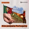 Kto podpala Portugalię (Dział Zagraniczny Podcast#286)