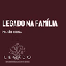 Legado na família - Pr. Léo China - EBD [30.08.2026]