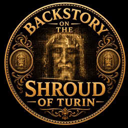 Backstory on the Shroud of Turin