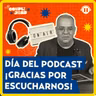 Día del Podcast: ¿Cuál es nuestra Pinche Complejidad? ¡Gracias por escucharnos!