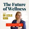 Rethinking Mental Health with Dr Leslie Korn: Trauma, Inflammation & Integrative Healing