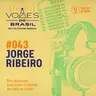 Vozes do Brasil 043 - Jorge Ribeiro