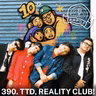 390. TTD, REALITY CLUB!
