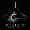 Byron Tobias | Praisin