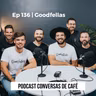 Ep 136 | Goodfellas