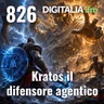 Digitalia #826 - Kratos il difensore agentico