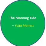 The Morning Tide_Faith Matters