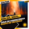 DEUS DE MISERICÓRDIA: RAZÃO DE GRATIDÃO - Bom dia, Jesus! 225/365 (2026)