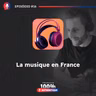 #17 La musique en France- 100% Français Anthentique