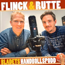 Flinck & Rutte - Bladets handbollspodd
