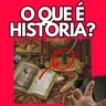 O que é História?