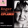 ANGER EXPLAINED!