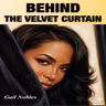 Behind the Velvet Curtain