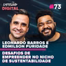 Versão Digital #73 - Os desafios de empreender no nicho de sustentabilidade - Leonardo e Edmilson (Ekoa Educação)