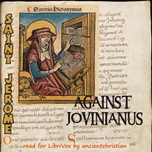 Against Jovinianus by Saint Jerome (347 - 420)