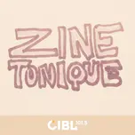 CIBL 101.5 FM : Zine Tonique
