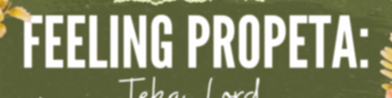 Feeling Propeta: Teka, Lord..