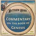 Commentary On The Book Of Genesis by  Matthew Henry (1662 - 1714)