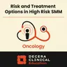 To Treat or Not to Treat: Assessing Risk and Treatment Options in High-Risk SMM
