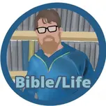 Bible and Life