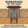 Chairmen, China, and the Tricky Translations of Political Terms in the PRC