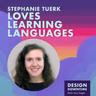 Stephanie Tuerk Loves Learning Languages